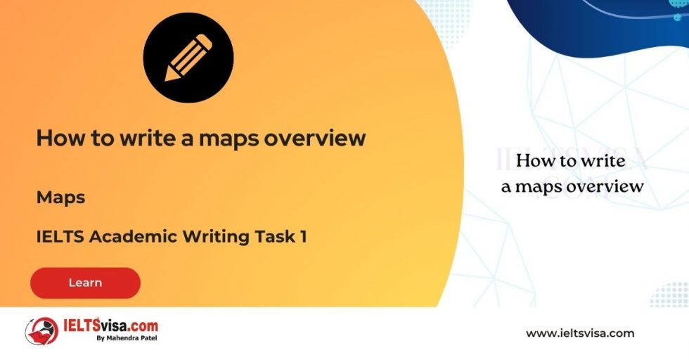 Maps - How to write a maps overview - Excellent IELTS Academic Reading ...