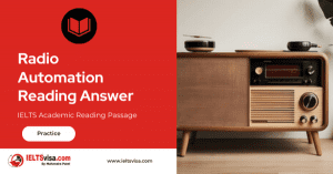 IELTS Reading Radio Automation Answer Key and Summary