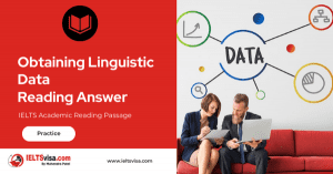 IELTS Reading Obtaining Linguistic Data Passage Answers and Explanations