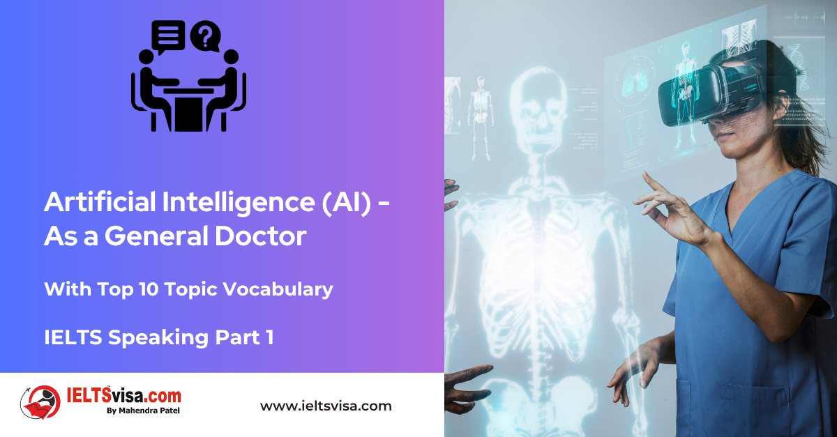 IELTS Speaking Part 1 – Artificial Intelligence (AI) As a General Doctor
