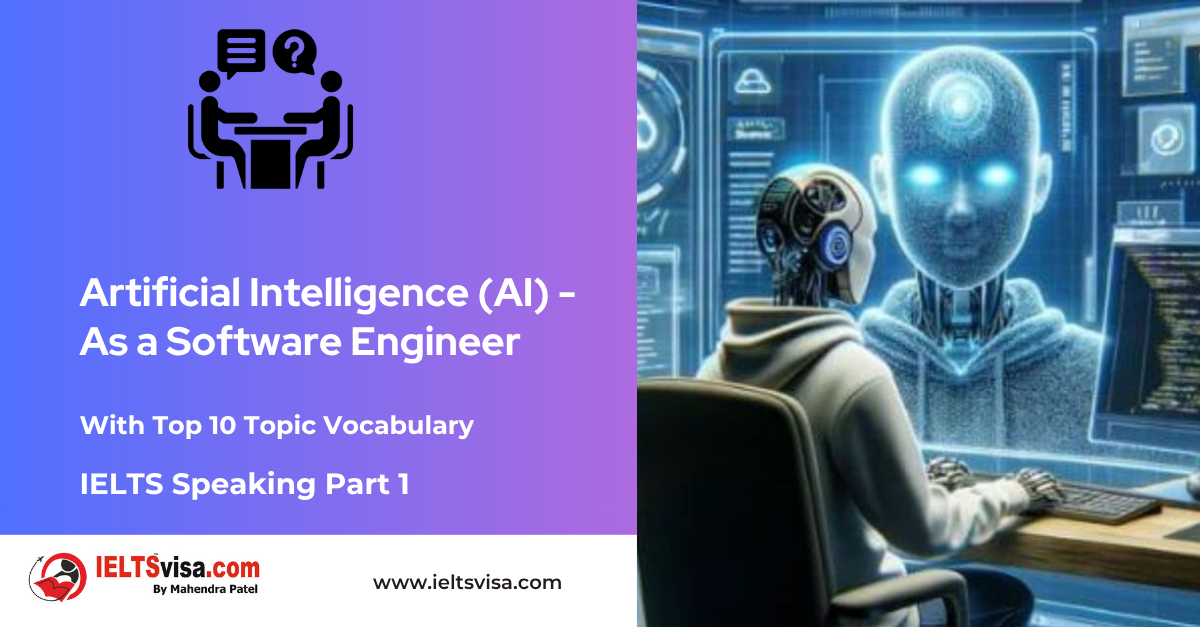 IELTS Speaking Part 1 – Artificial Intelligence (AI) As a Software Engineer