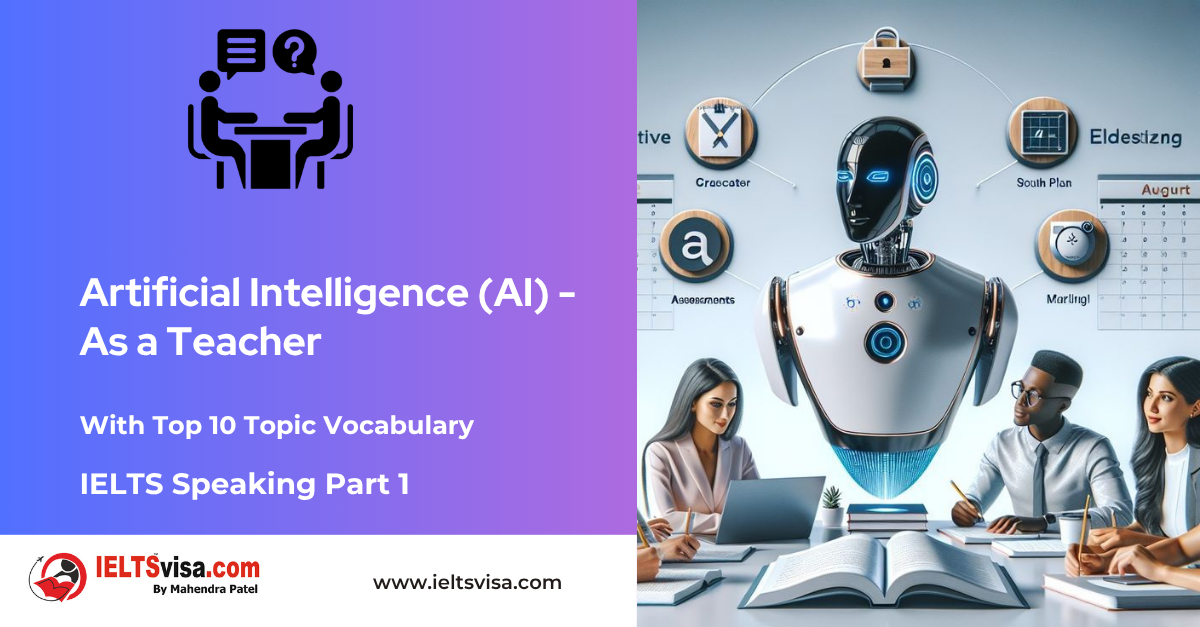 IELTS Speaking Part 1 – Artificial Intelligence (AI) As a Teacher