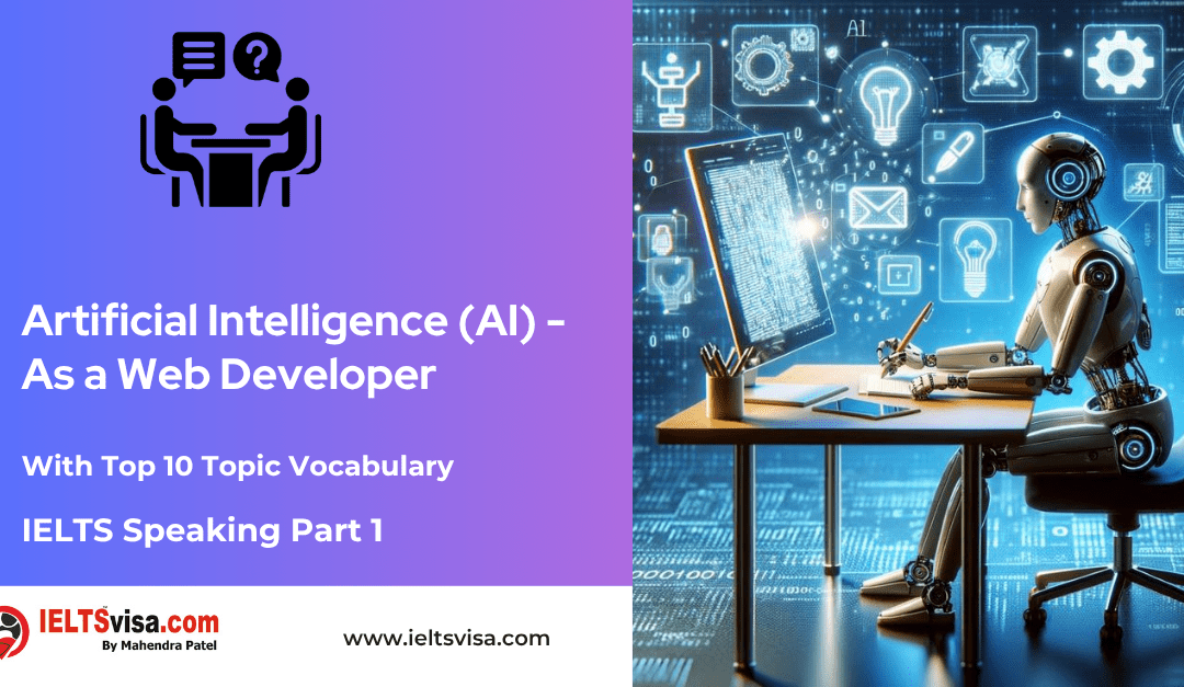 IELTS Speaking Part 1 –  Artificial Intelligence (AI) As a Web Developer