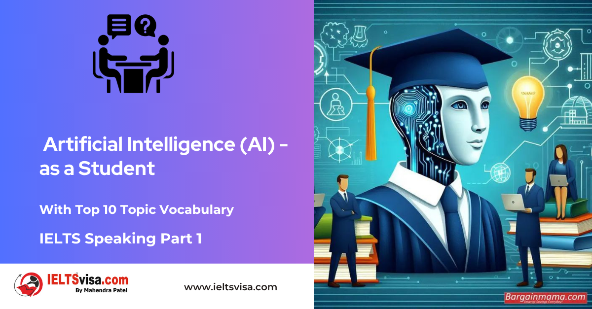 IELTS Speaking Part 1 – Artificial Intelligence (AI) as a Student.