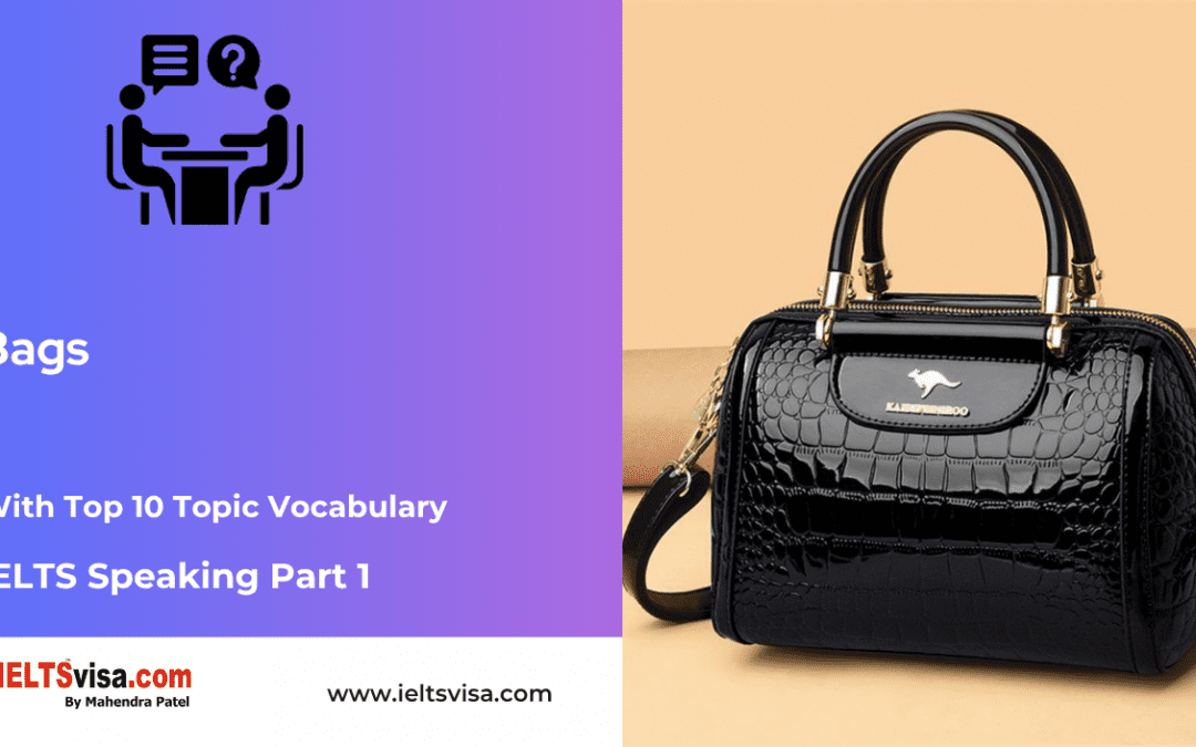 IELTS Speaking Part 1 –  Bags