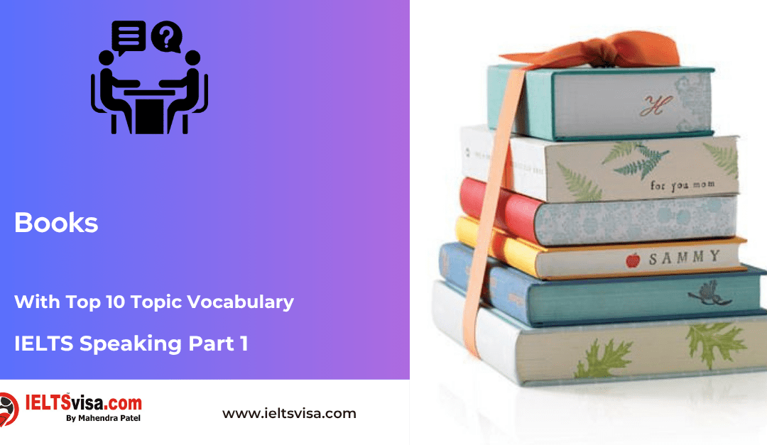 IELTS Speaking Part 1 –  Books