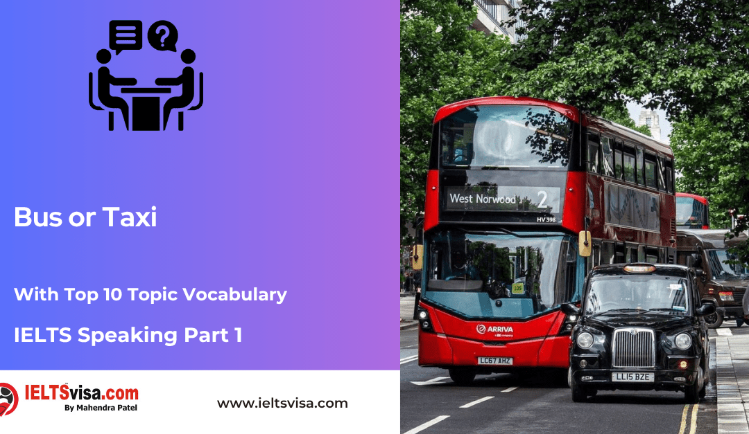 IELTS Speaking Part 1 –  Bus or Taxi