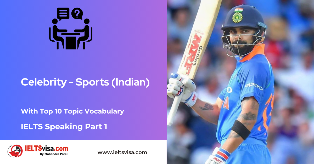 IELTS Speaking Part 1 – Celebrity – Sports (Indian) – Virath Kohali