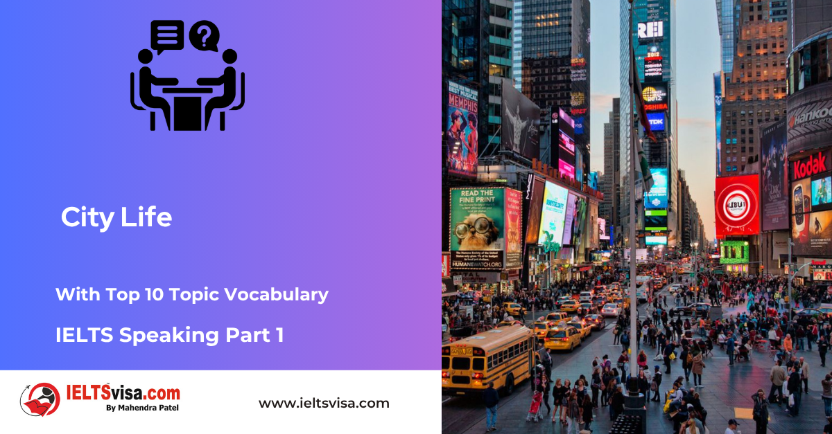 IELTS Speaking Part 1 – City Life