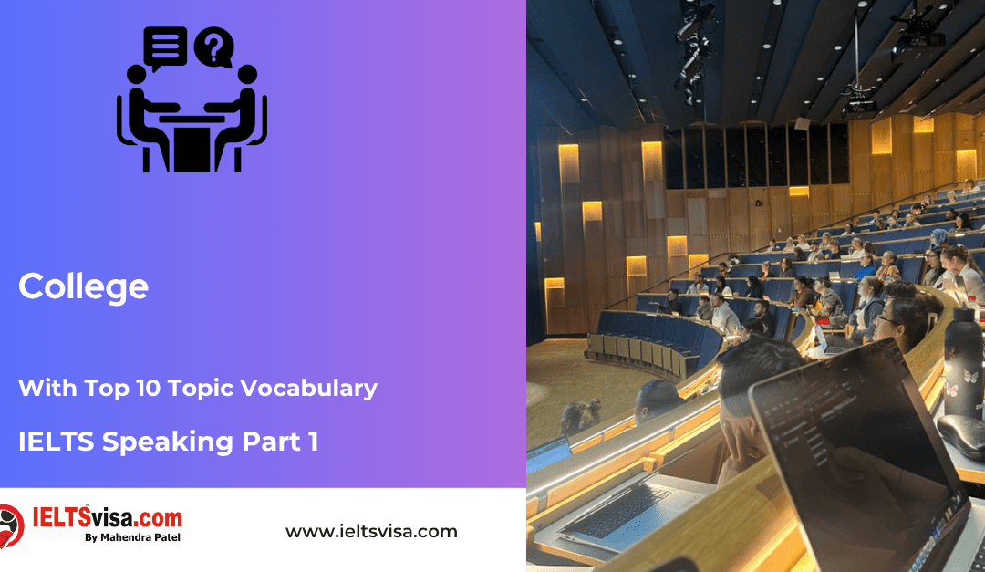 IELTS Speaking Part 1 – College