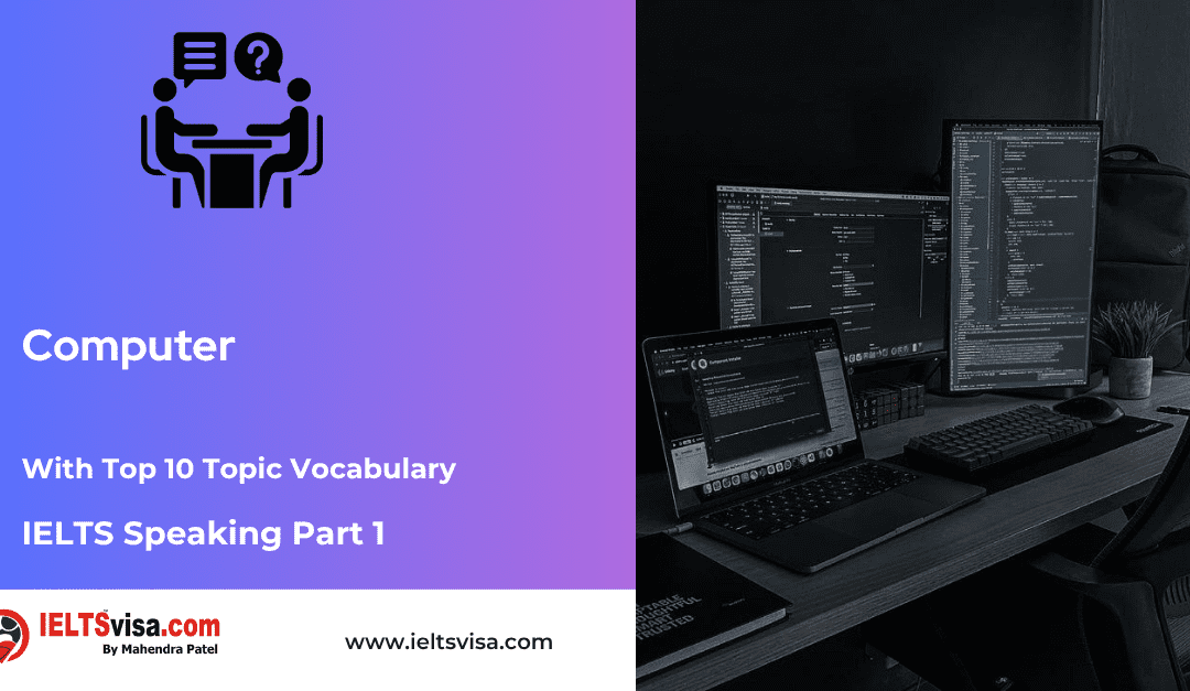 IELTS Speaking Part 1 – Computer or Laptop