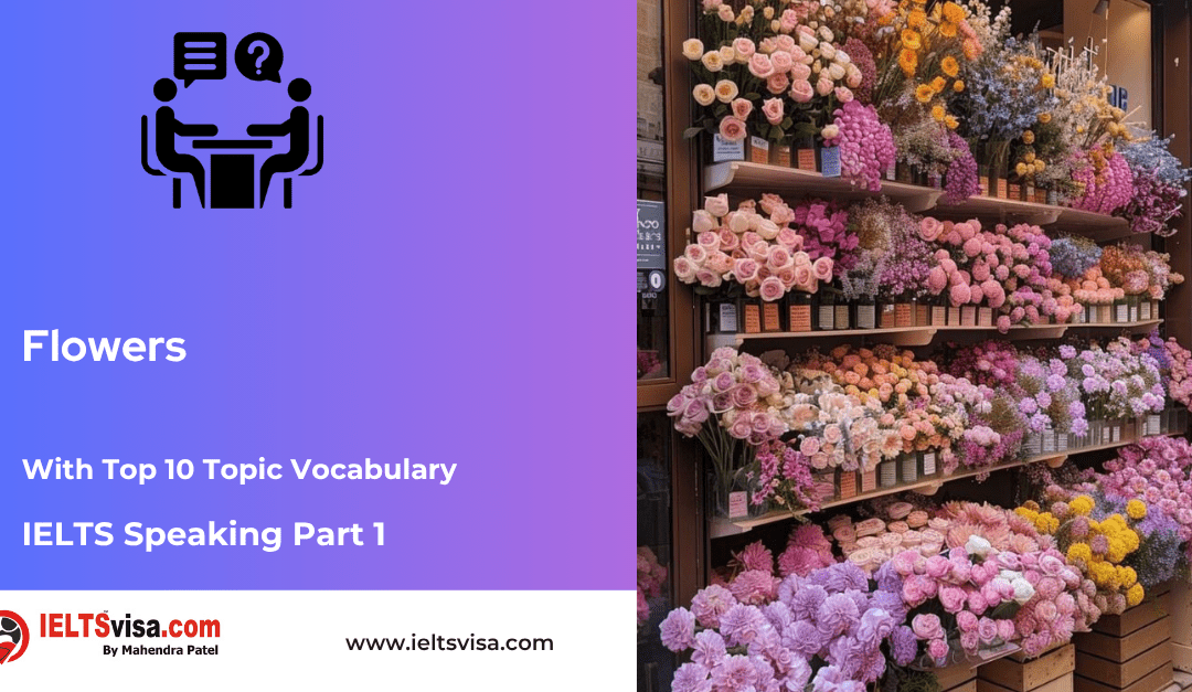IELTS Speaking Part 1 – Flowers