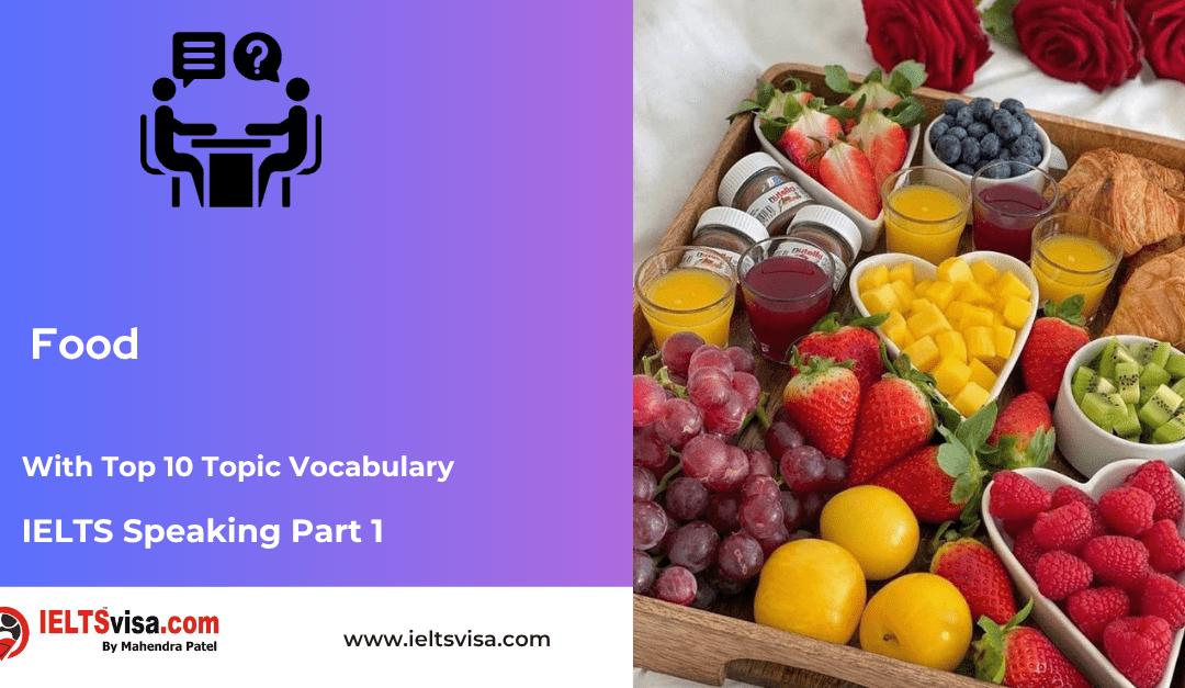 IELTS Speaking Part 1 – Food