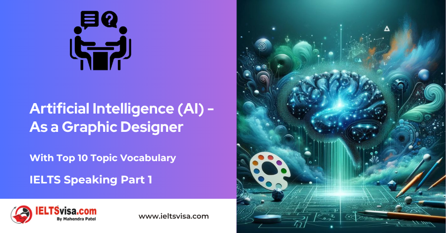 IELTS Speaking Part 1 – Artificial Intelligence (AI) As a Graphic Designer
