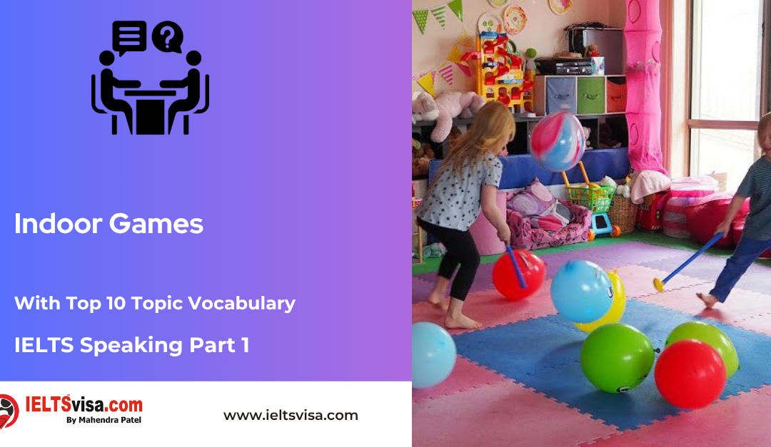 IELTS Speaking Part 1 –  indoor Games