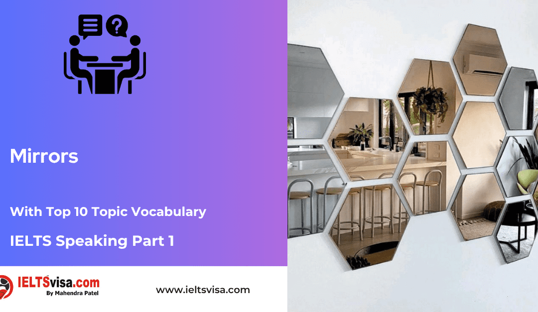IELTS Speaking Part 1 –  Mirrors