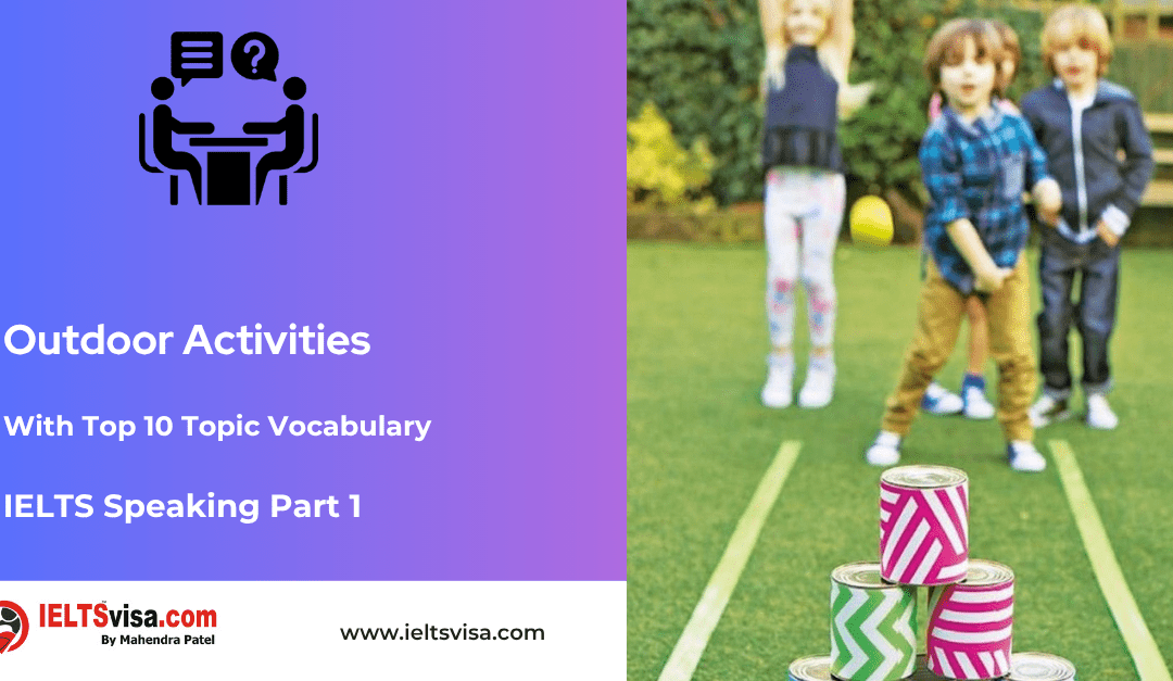 IELTS Speaking Part 1 – Outdoor Activities
