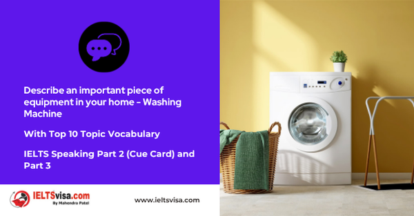 Describe An Important Equipment in Your Home – Washing Machine
