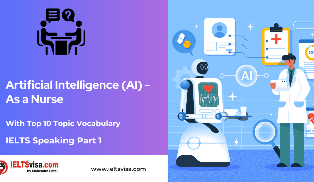 IELTS Speaking Part 1 –  Artificial Intelligence (AI) As a Nurse