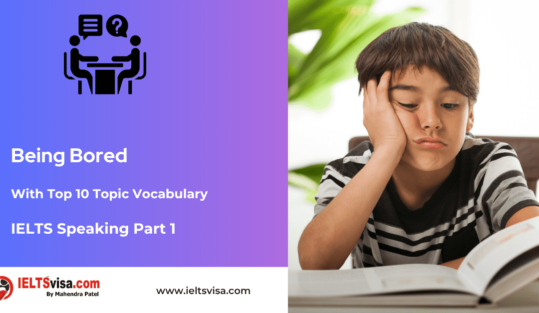 IELTS Speaking Part 1 –  Being Bored