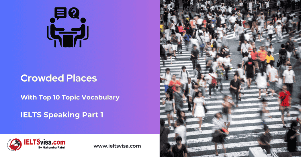 IELTS Speaking Part 1 – Crowded Places