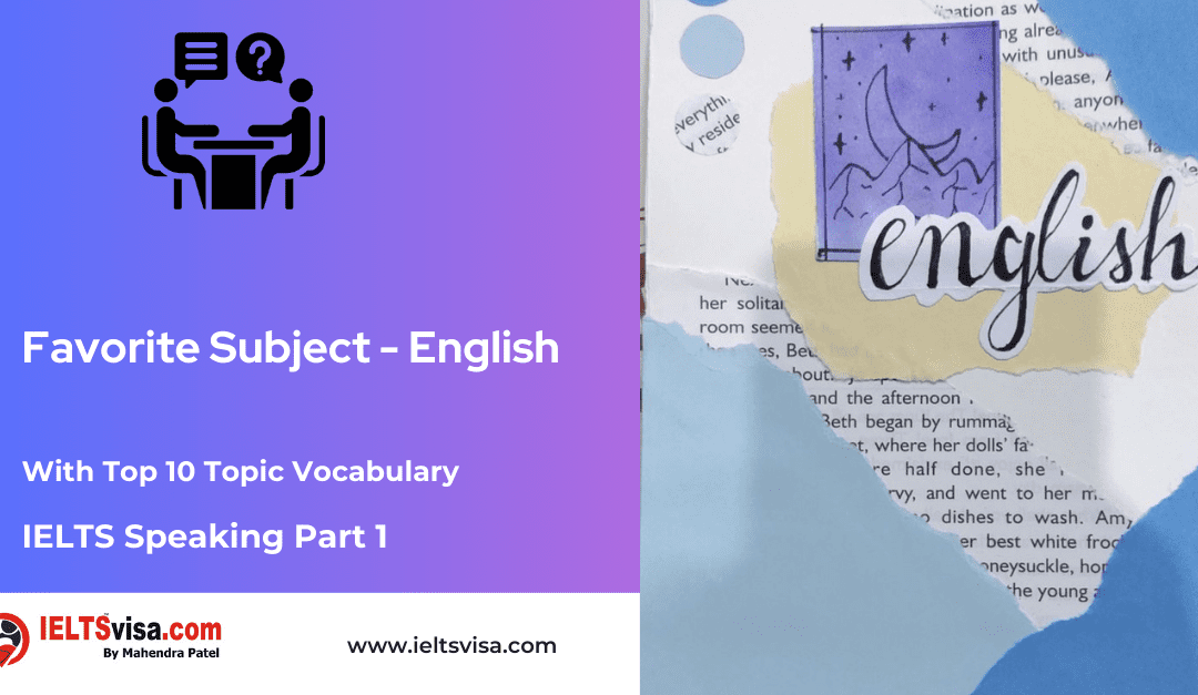 IELTS Speaking Part 1 – Favourite Subject – English