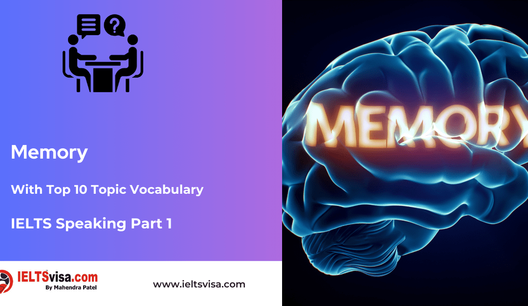 IELTS Speaking Part 1 –  Memory
