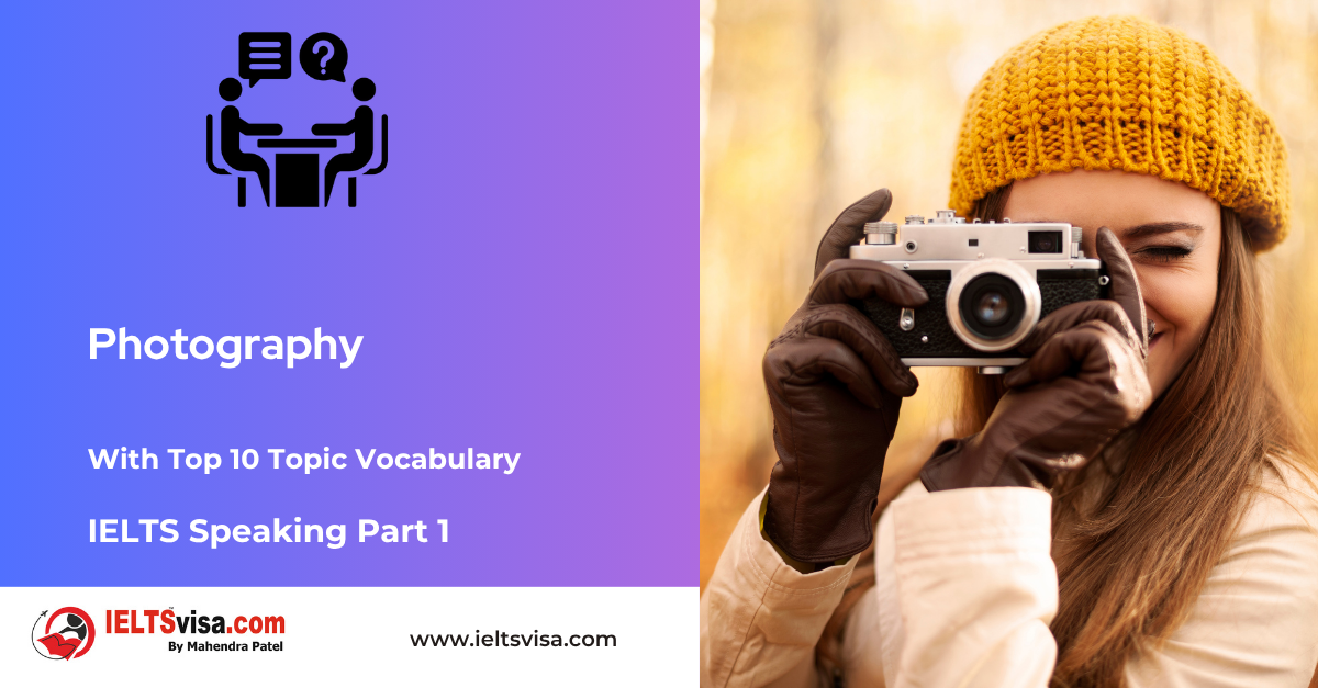 IELTS Speaking Part 1 – Photography