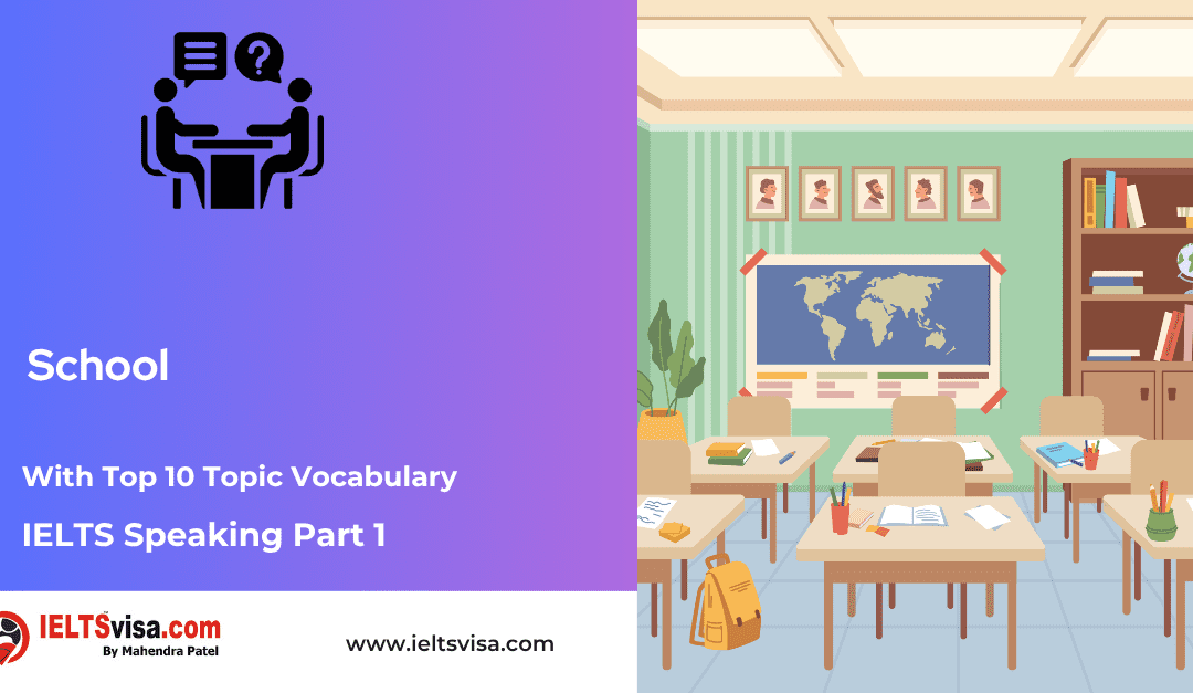 IELTS Speaking Part 1 –  School