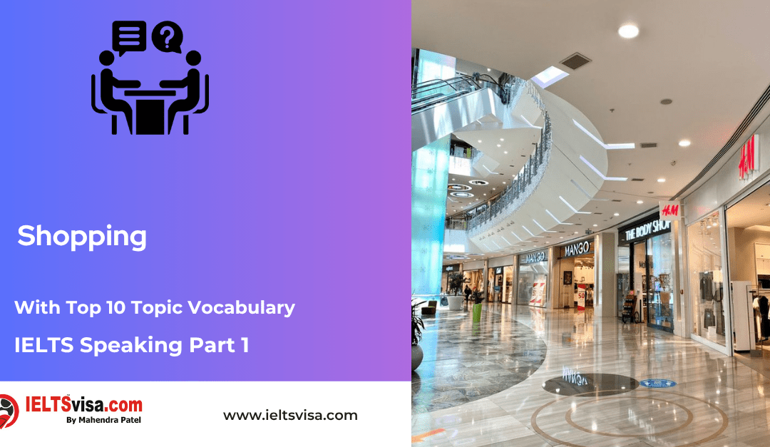 IELTS Speaking Part 1 –  Shopping
