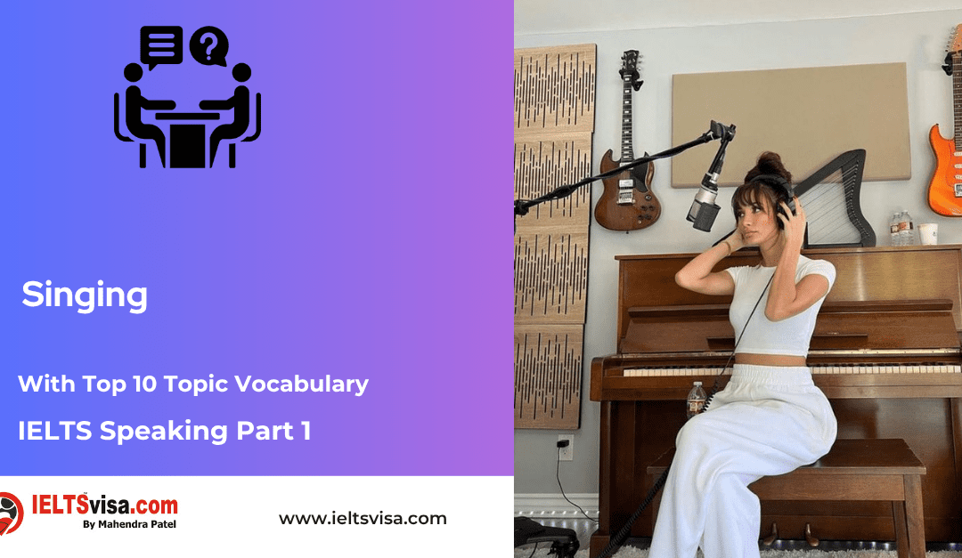 IELTS Speaking Part 1 –  Singing