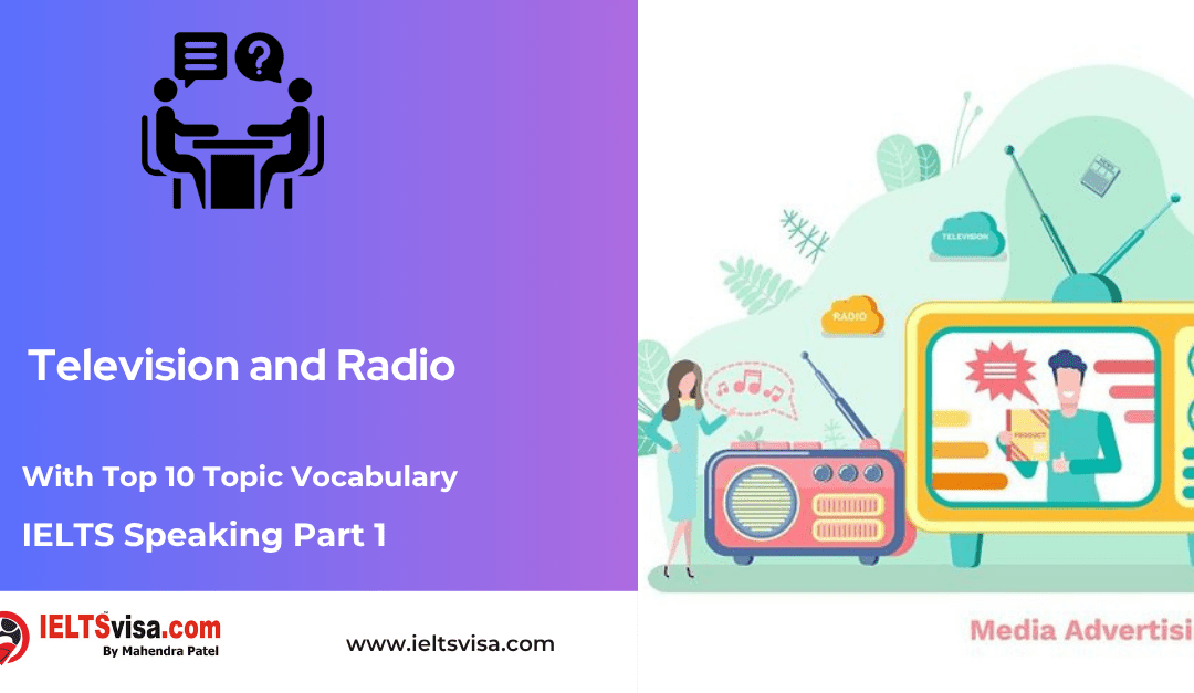 IELTS Speaking Part 1 –  Television and Radio