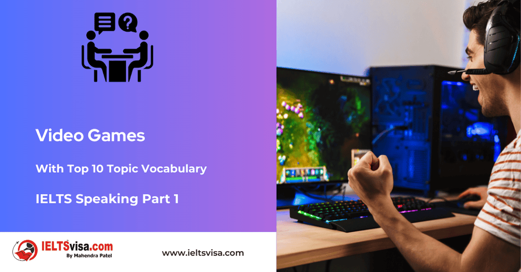IELTS Speaking Part 1 – Video Games