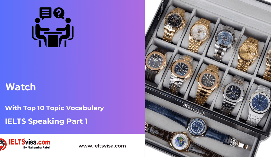 IELTS Speaking Part 1 –  Watch