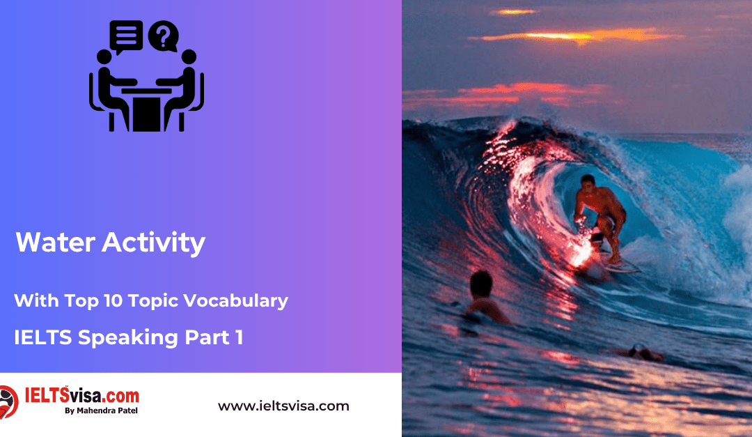 IELTS Speaking Part 1 –  Water Activity