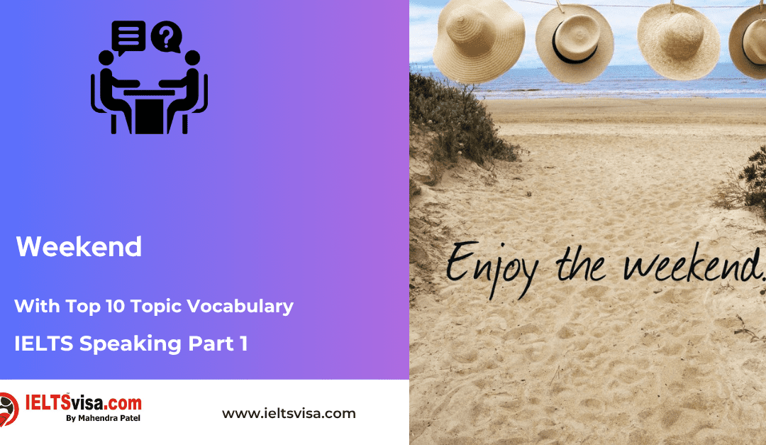 IELTS Speaking Part 1 –  Weekend