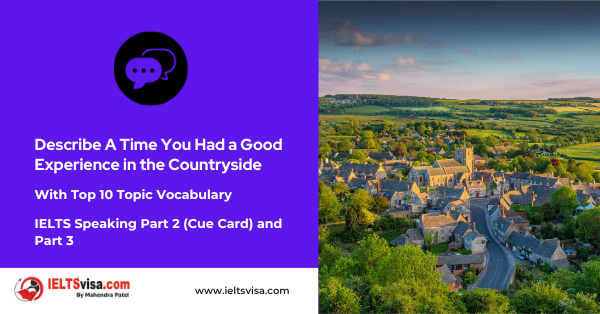 Describe A Time You Had a Good Experience in the Countryside