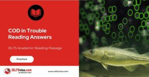 “COD in Trouble IELTS Reading passage with questions and answers”