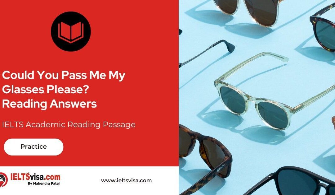 Could You Pass Me My Glasses Please?