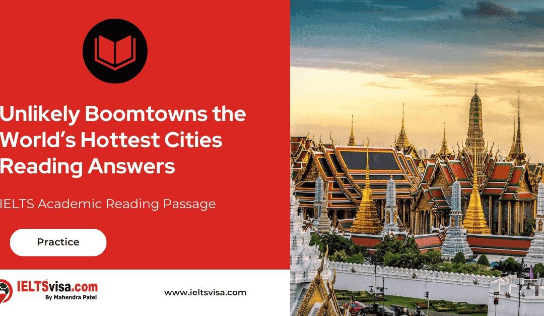 Unlikely Boomtowns the World’s Hottest Cities Reading Answers