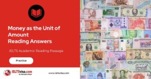 Money as the Unit of Amount IELTS Reading Passage with Answers and Explanations
